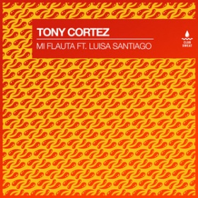 TONY CORTEZ FT. LUISA SANTIAGO - MI FLAUTA